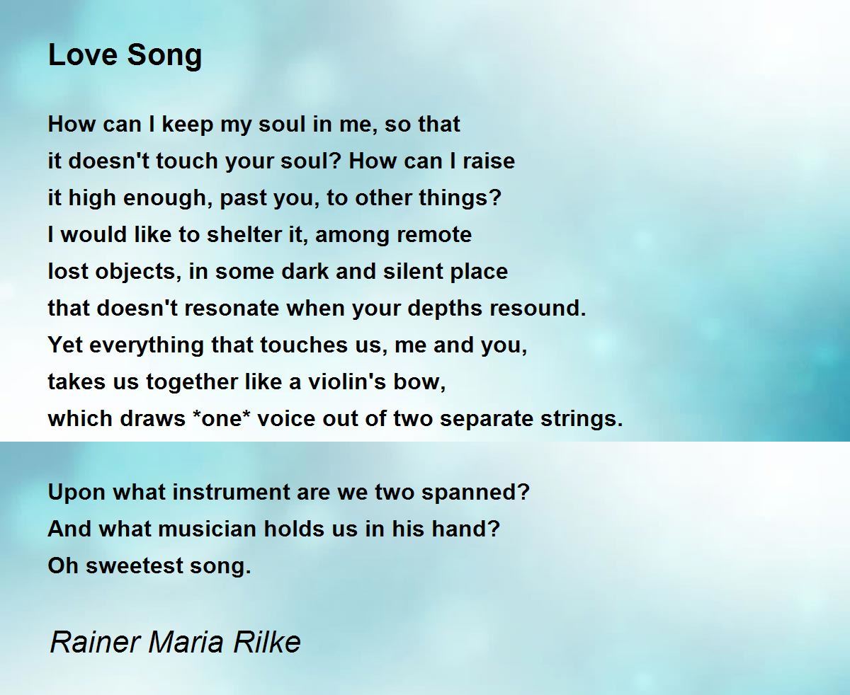 Love Song Poem by Rainer Maria Rilke - Poem Hunter