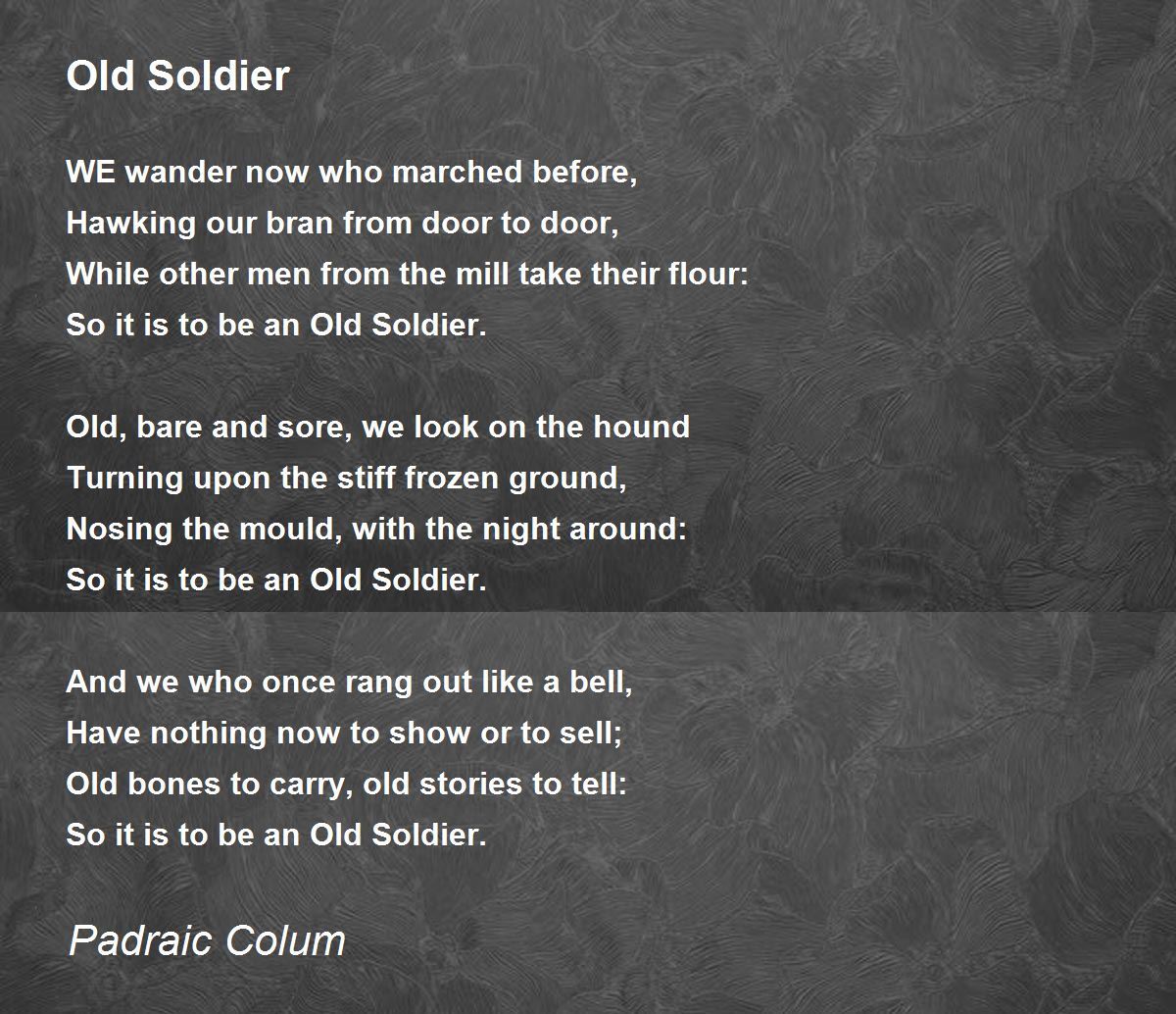 Old Soldier Poem by Padraic Colum Poem Hunter