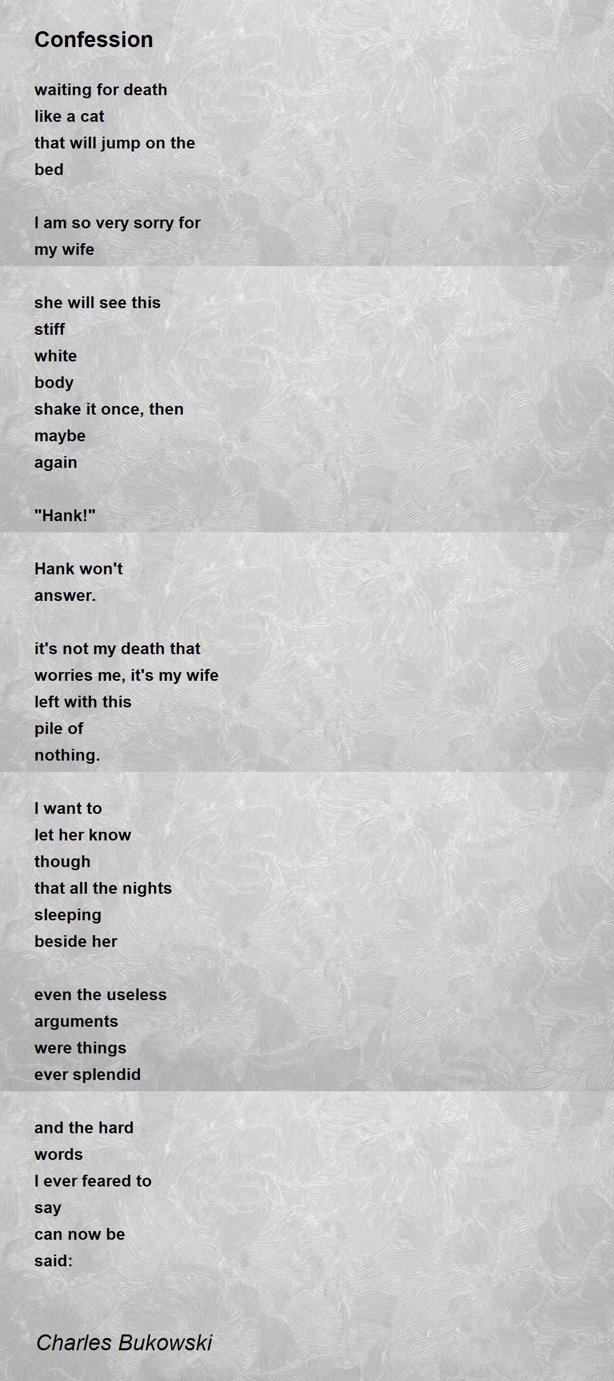 Confession Poem by Charles Bukowski - Poem Hunter
