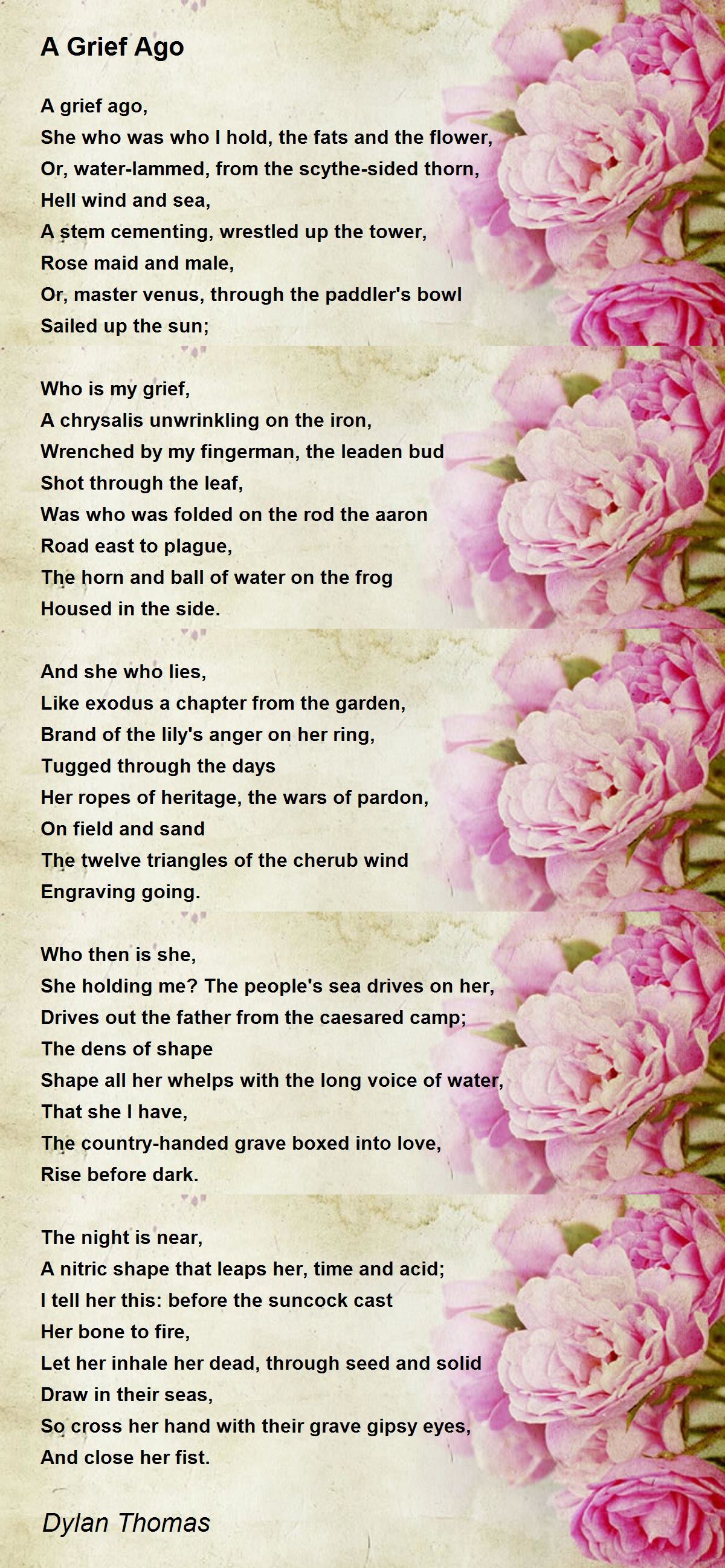 A Grief Ago Poem by Dylan Thomas - Poem Hunter