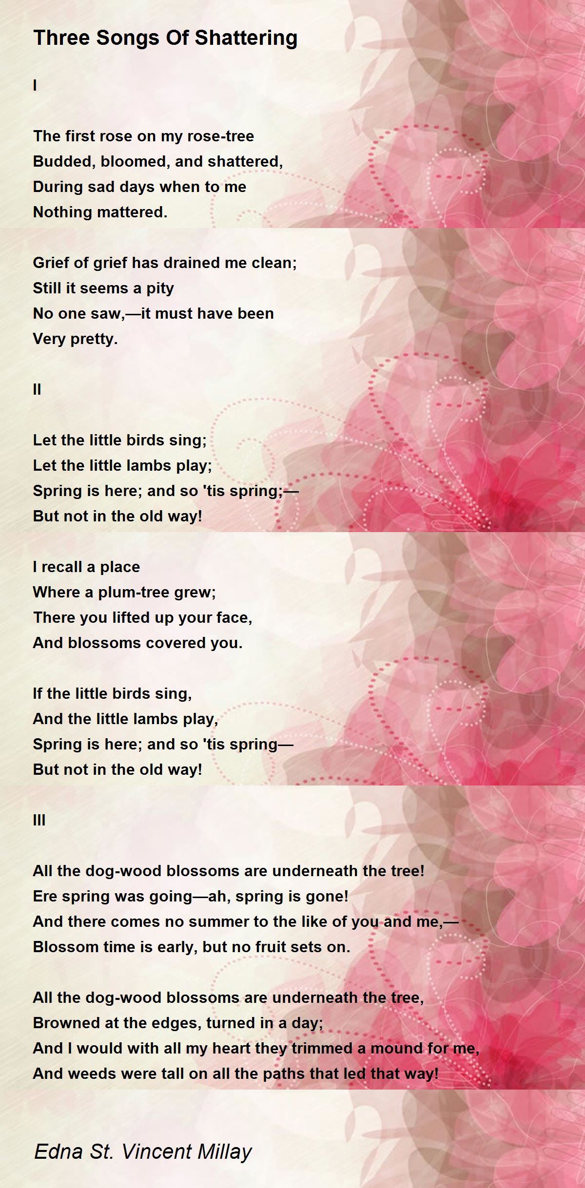 Three Songs Of Shattering Poem by Edna St. Vincent Millay Poem Hunter