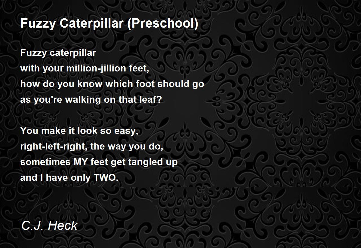 Fuzzy Caterpillar (Preschool) Poem by C.J. Heck - Poem Hunter