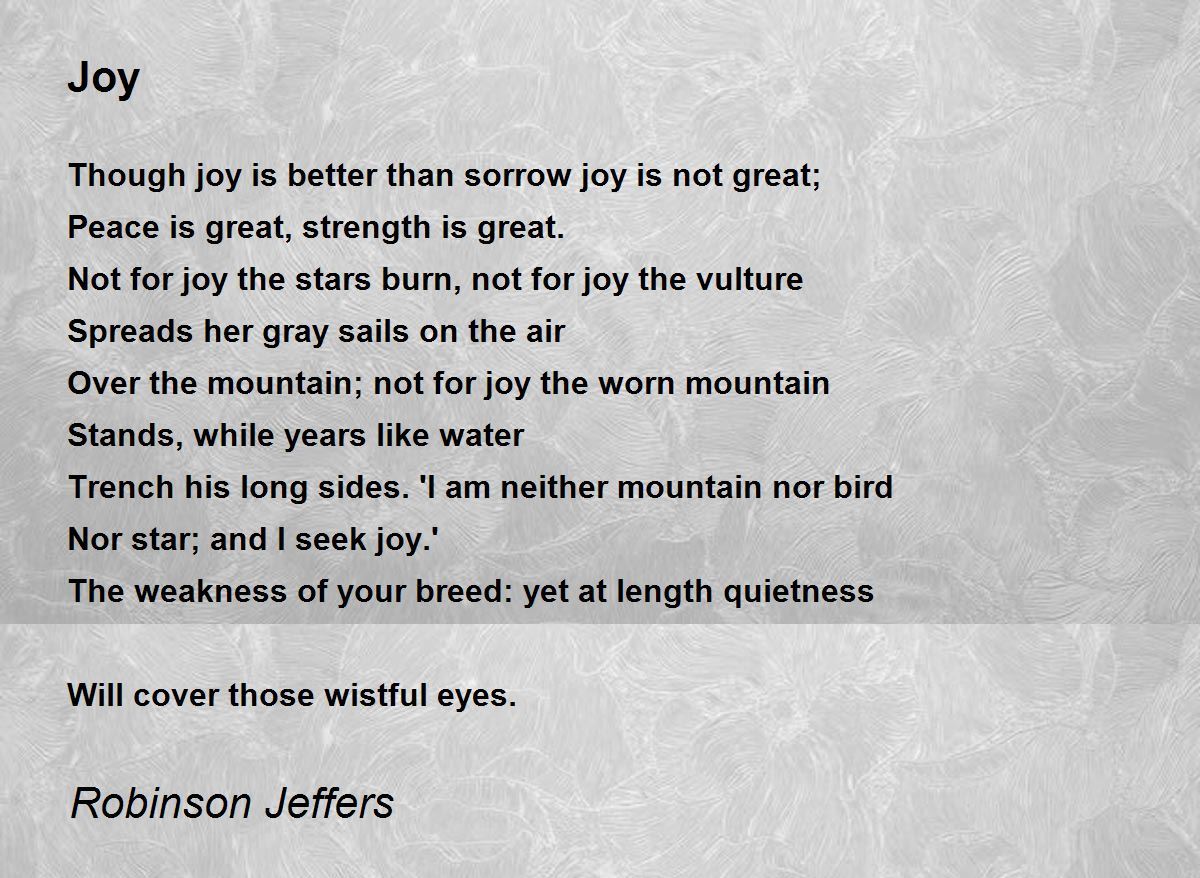 Joy Poem by Robinson Jeffers Poem Hunter