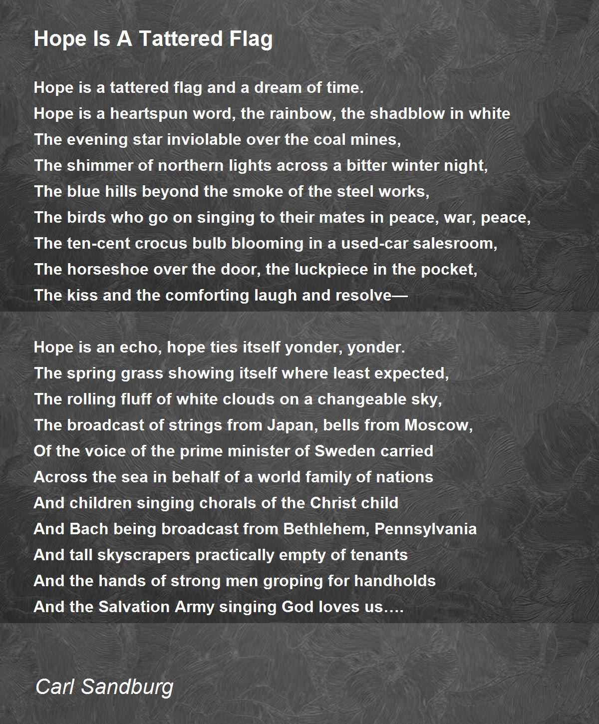 Hope Is A Tattered Flag Poem by Carl Sandburg Poem Hunter