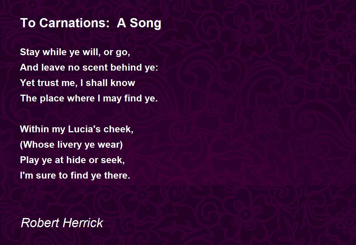 To Carnations A Song Poem by Robert Herrick Poem Hunter