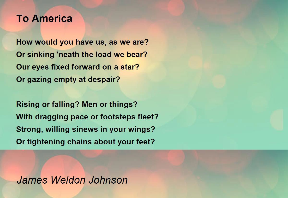 To America Poem by James Weldon Johnson - Poem Hunter