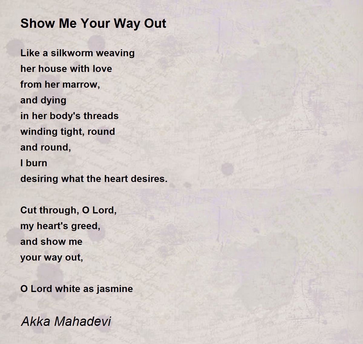 Show Me Your Way Out Poem by Akka Mahadevi - Poem Hunter Comments