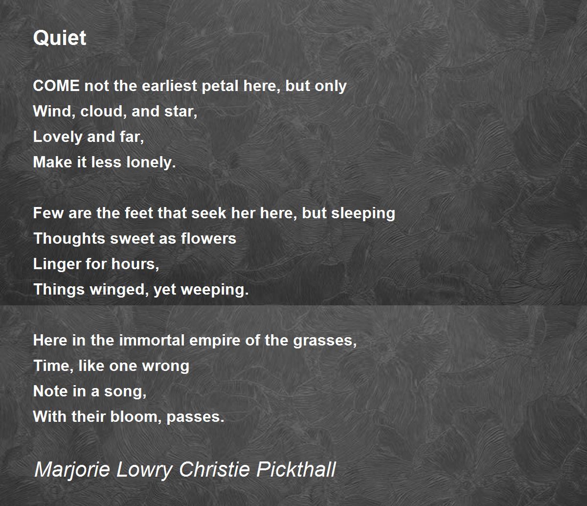 Quiet Poem by Marjorie Lowry Christie Pickthall Poem Hunter