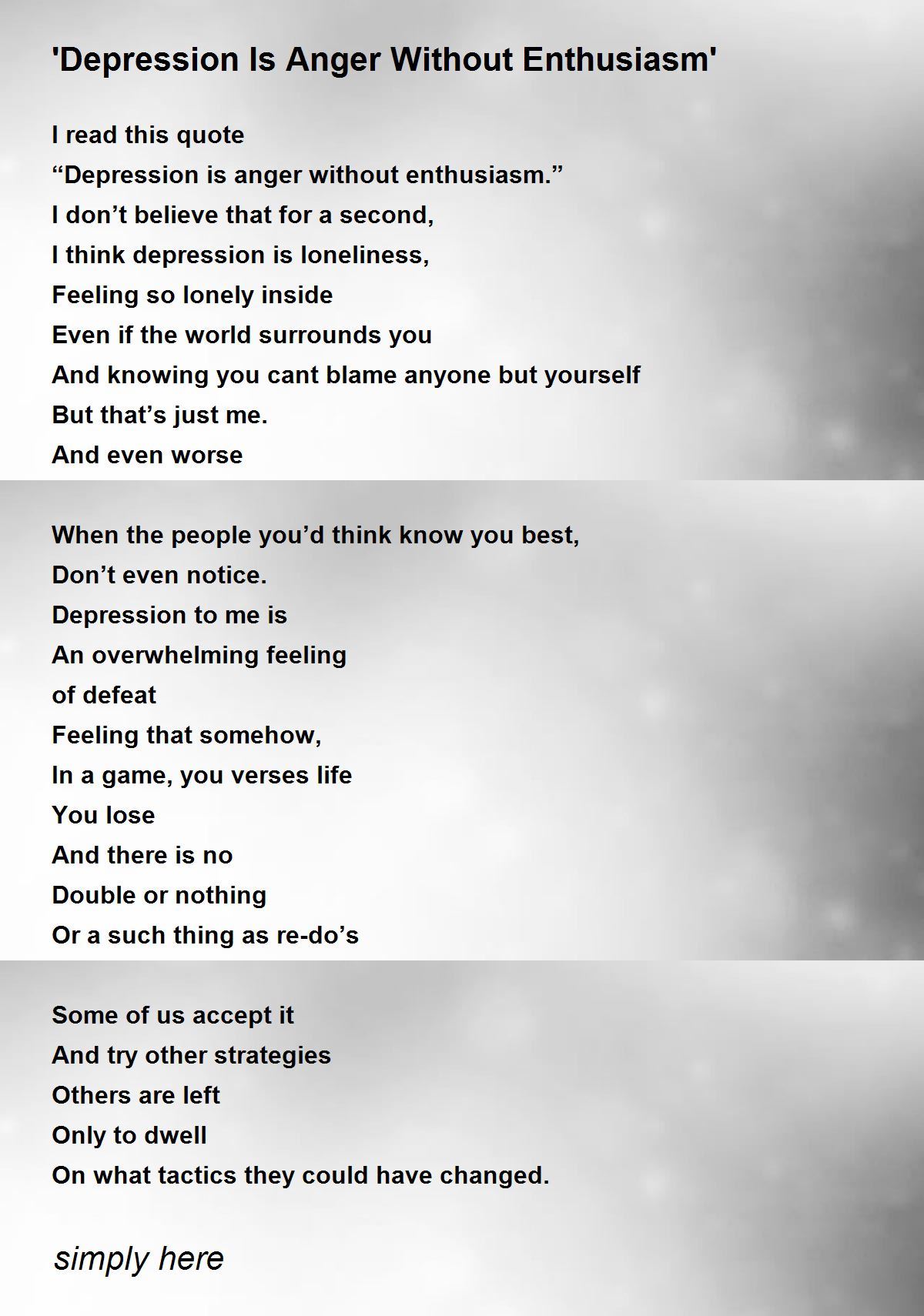 'Depression Is Anger Without Enthusiasm' Poem by simply here - Poem Hunter