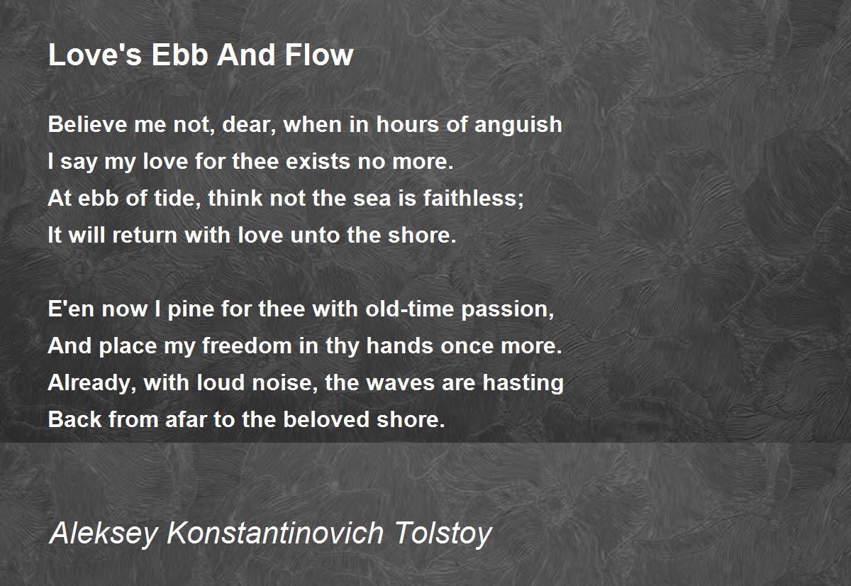 Love's Ebb And Flow Poem by Aleksey Konstantinovich Tolstoy Poem Hunter