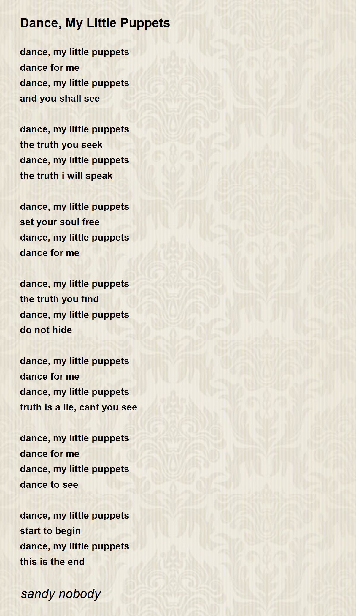 Dance, My Little Puppets Poem by sandy nobody Poem Hunter