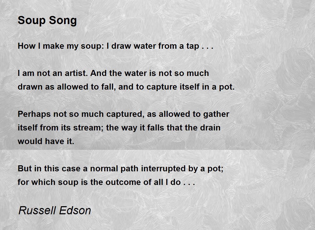 Soup Song Poem by Russell Edson Poem Hunter