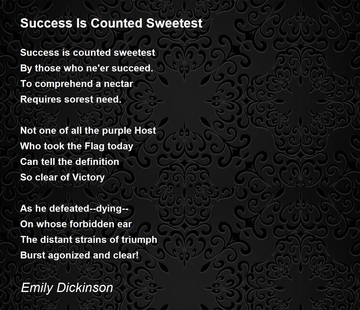 Success Is Counted Sweetest Poem by Emily Dickinson - Poem Hunter