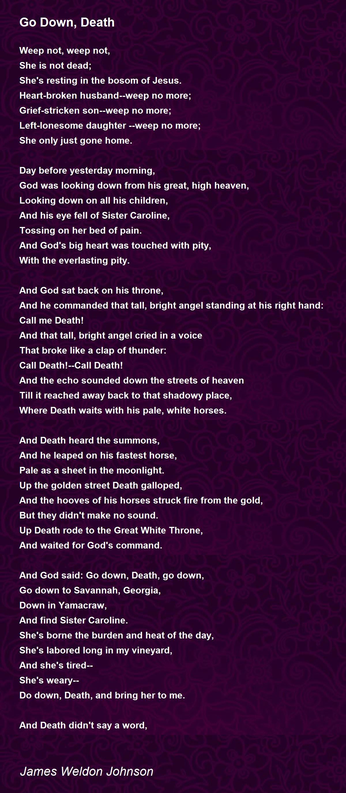 Go Down, Death Poem by James Weldon Johnson - Poem Hunter Comments