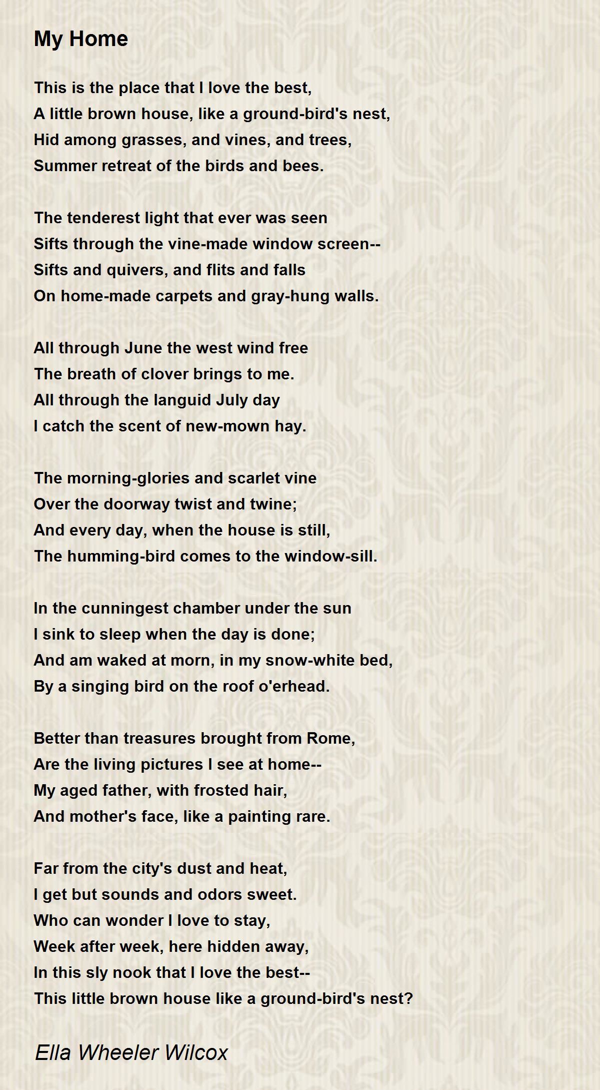 My Home Poem by Ella Wheeler Wilcox - Poem Hunter