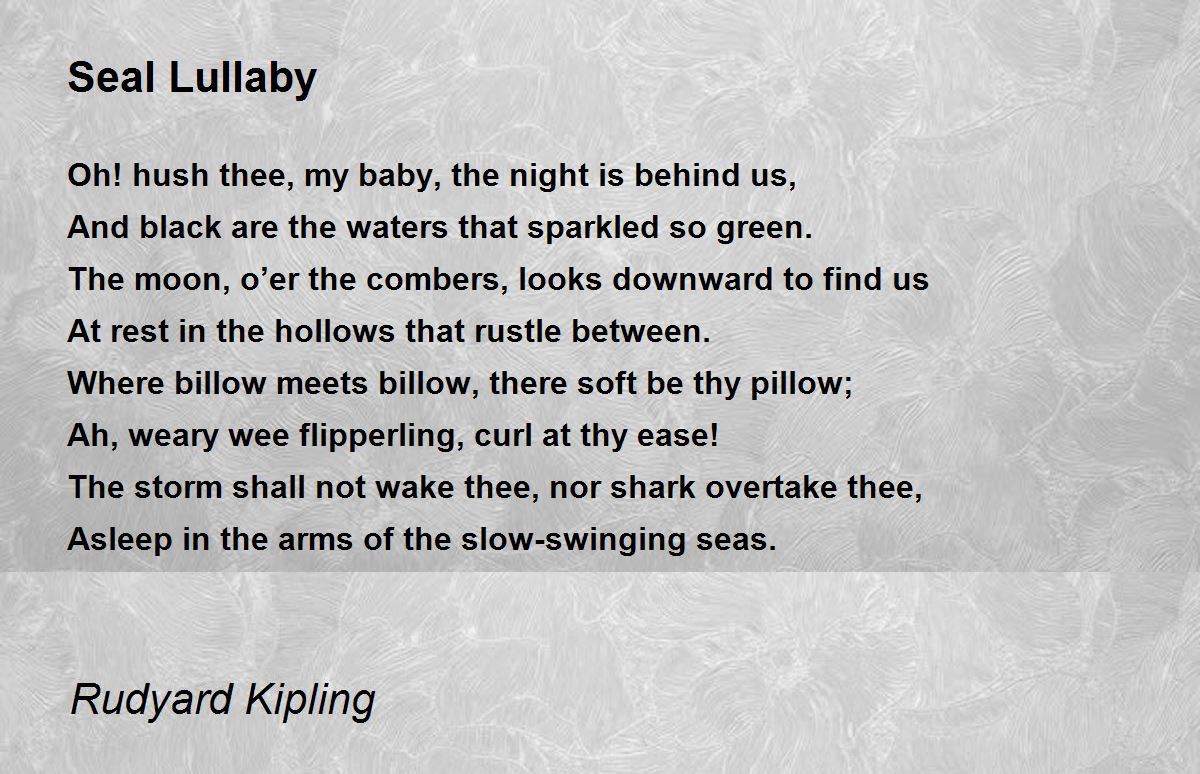 Seal Lullaby Poem by Rudyard Kipling - Poem Hunter