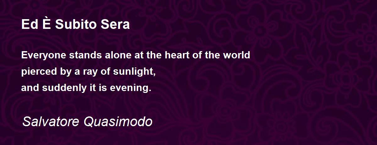 Ed È Subito Sera Poem by Salvatore Quasimodo - Poem Hunter