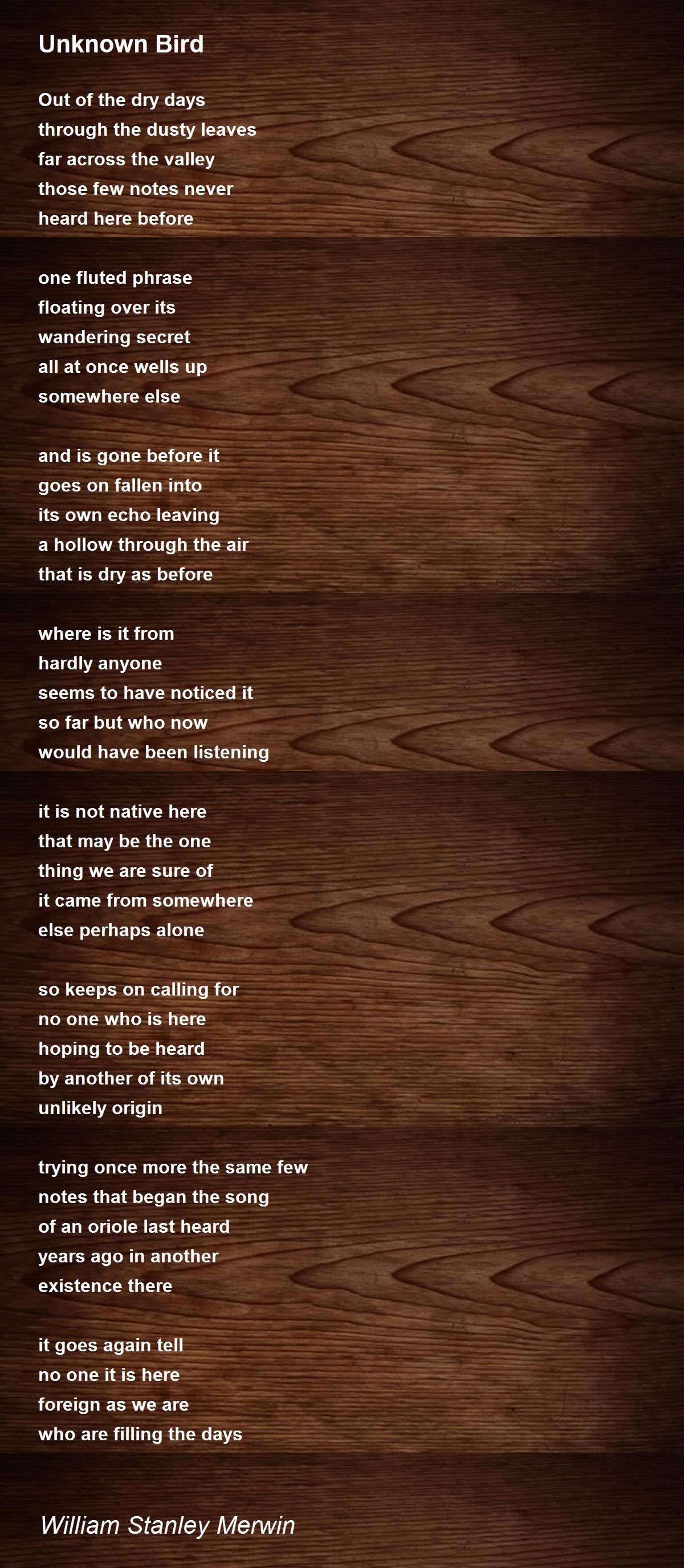 Unknown Bird Poem by William Stanley Merwin - Poem Hunter