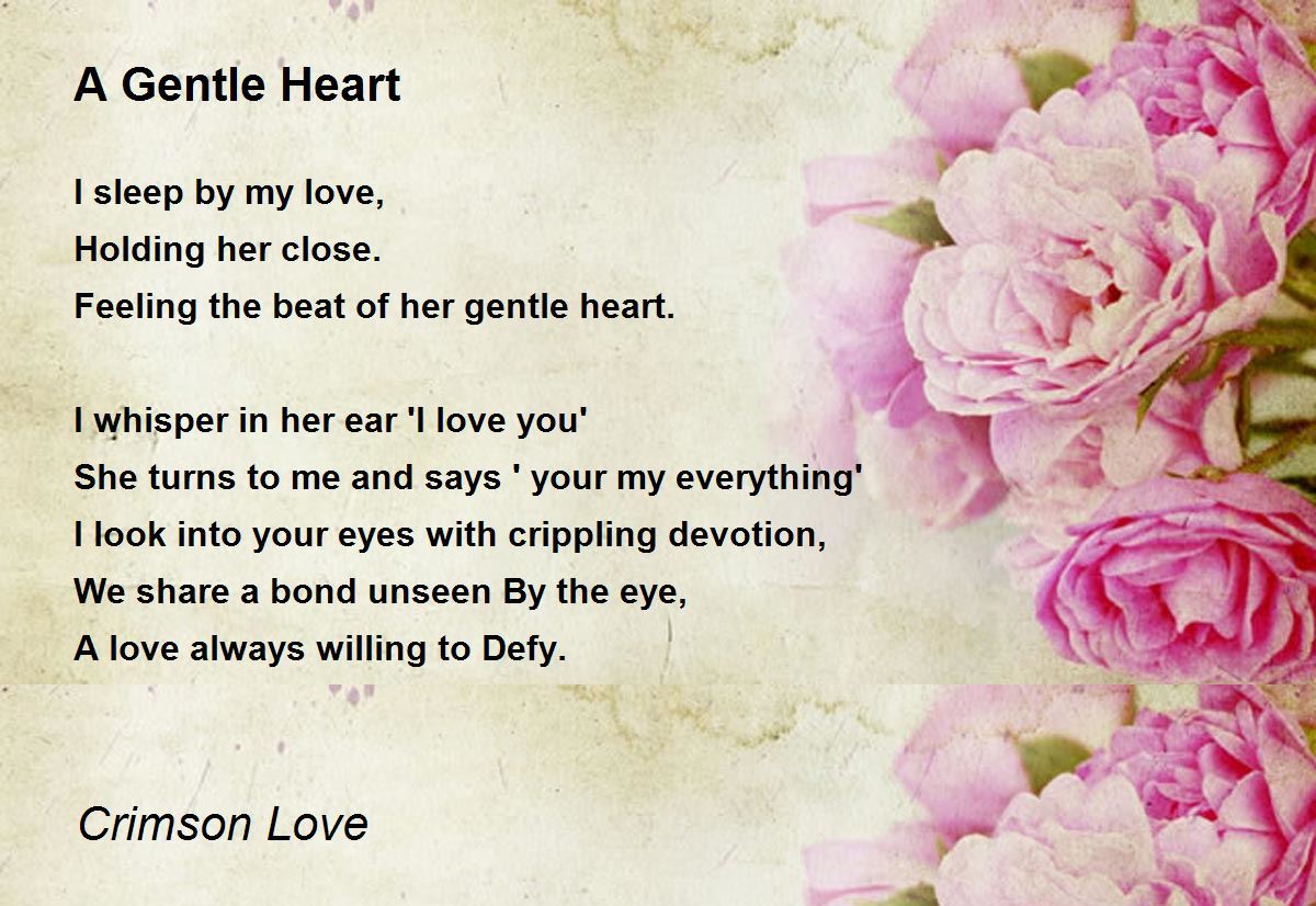 A Gentle Heart Poem by Crimson Love Poem Hunter