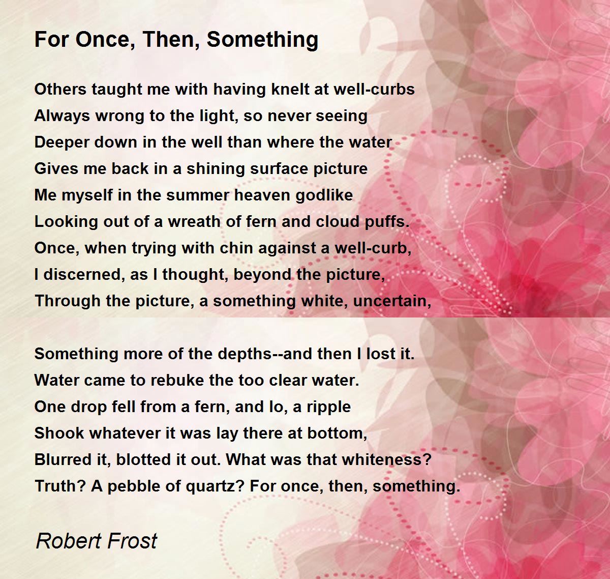 For Once, Then, Something Poem by Robert Frost - Poem Hunter