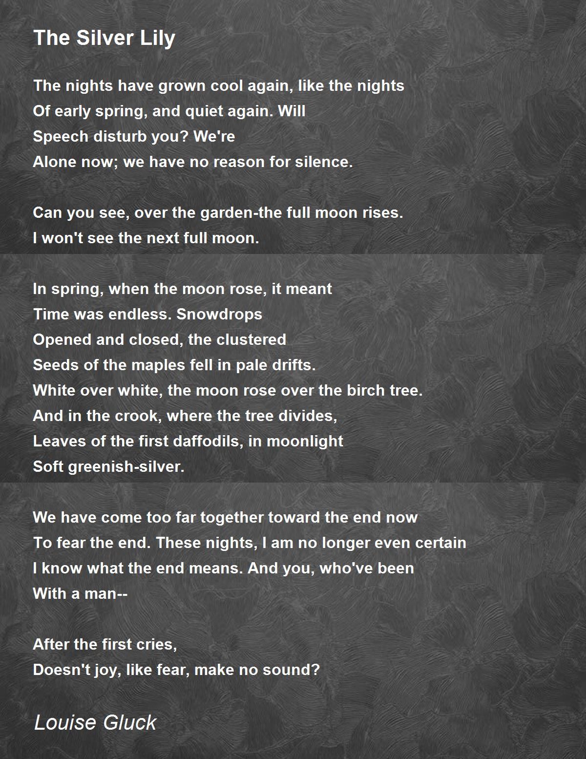 The Silver Lily Poem by Louise Gluck Poem Hunter