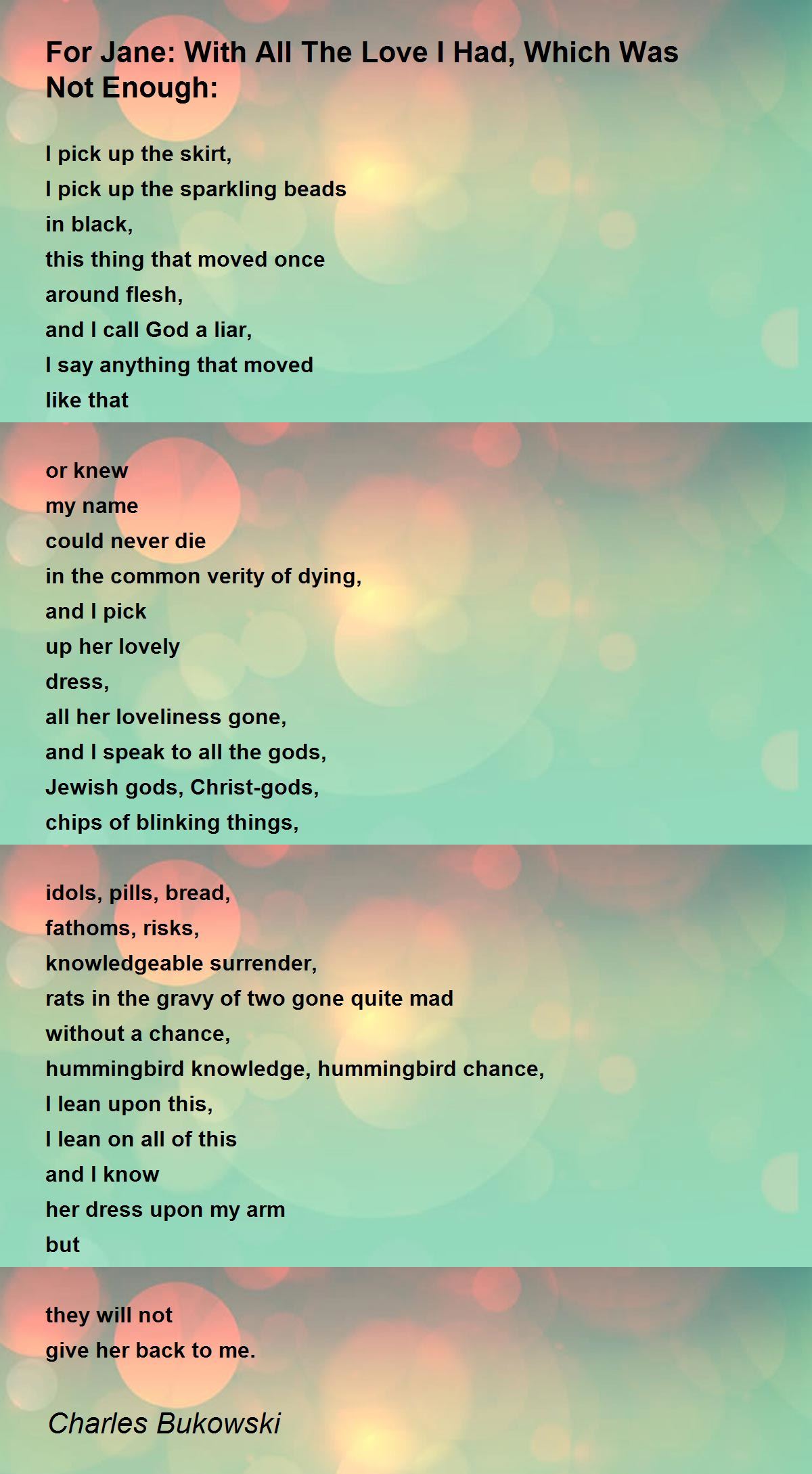 For Jane: With All The Love I Had, Which Was Not Enough: Poem by Charles Bukowski - Poem Hunter
