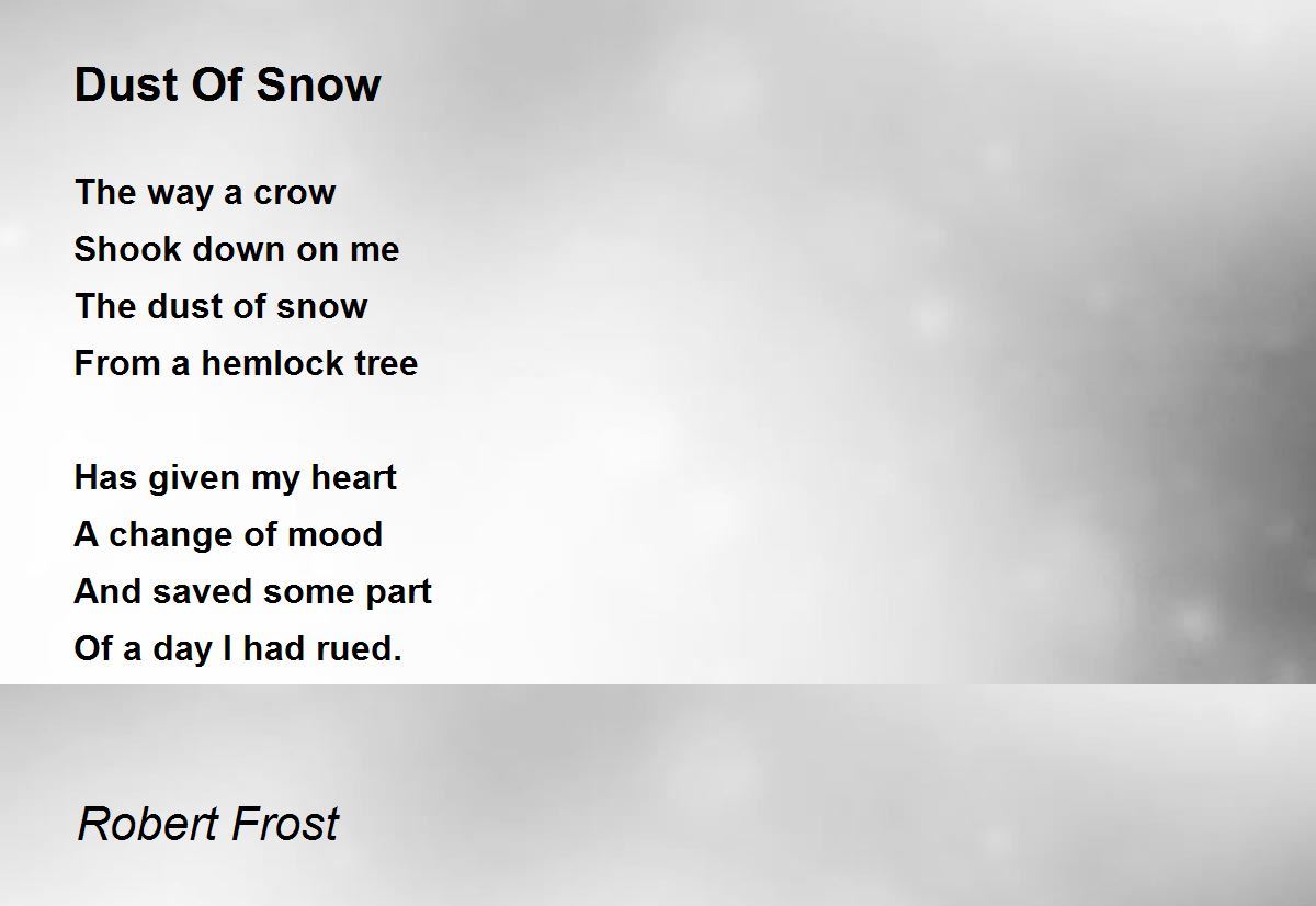 Dust Of Snow Poem by Robert Frost - Poem Hunter