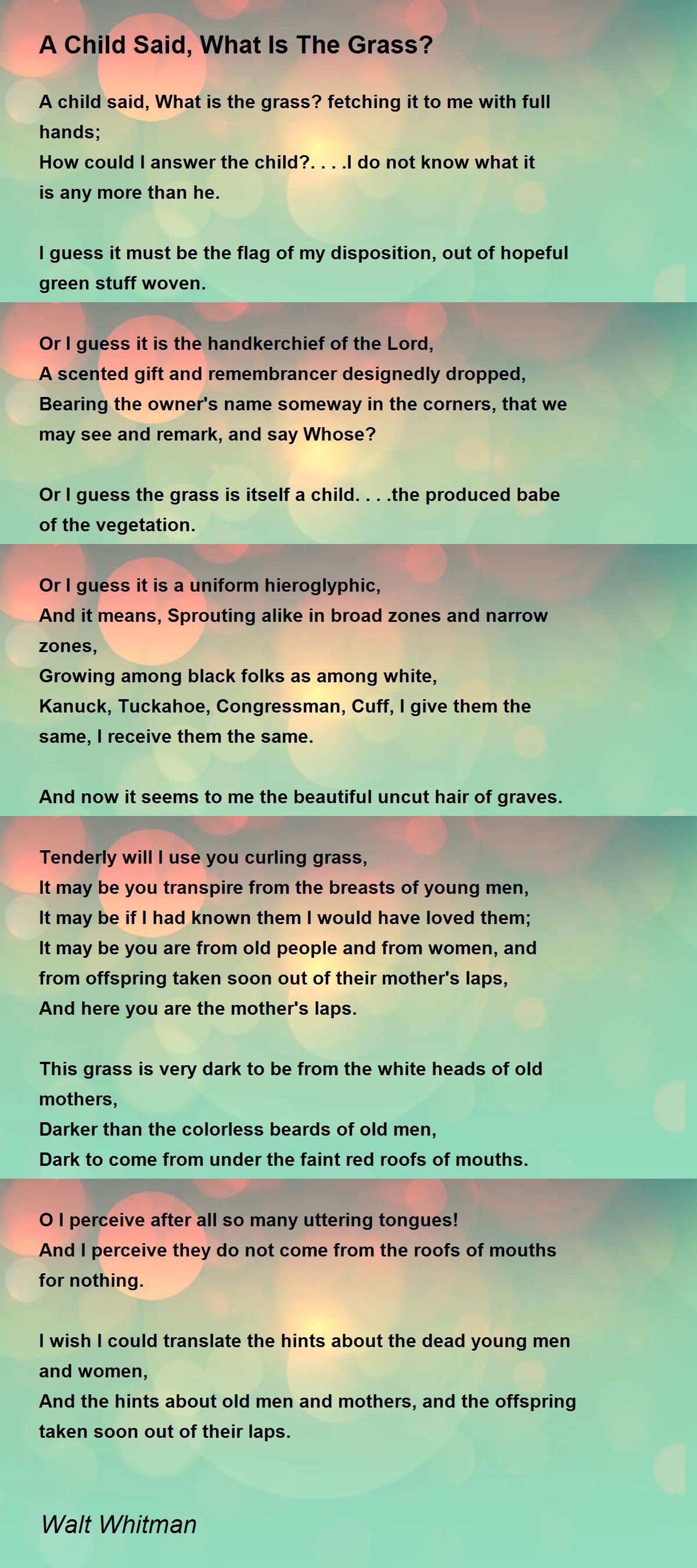 A Child Said, What Is The Grass? Poem by Walt Whitman Poem Hunter