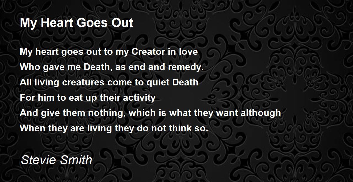 My Heart Goes Out Poem by Stevie Smith Poem Hunter