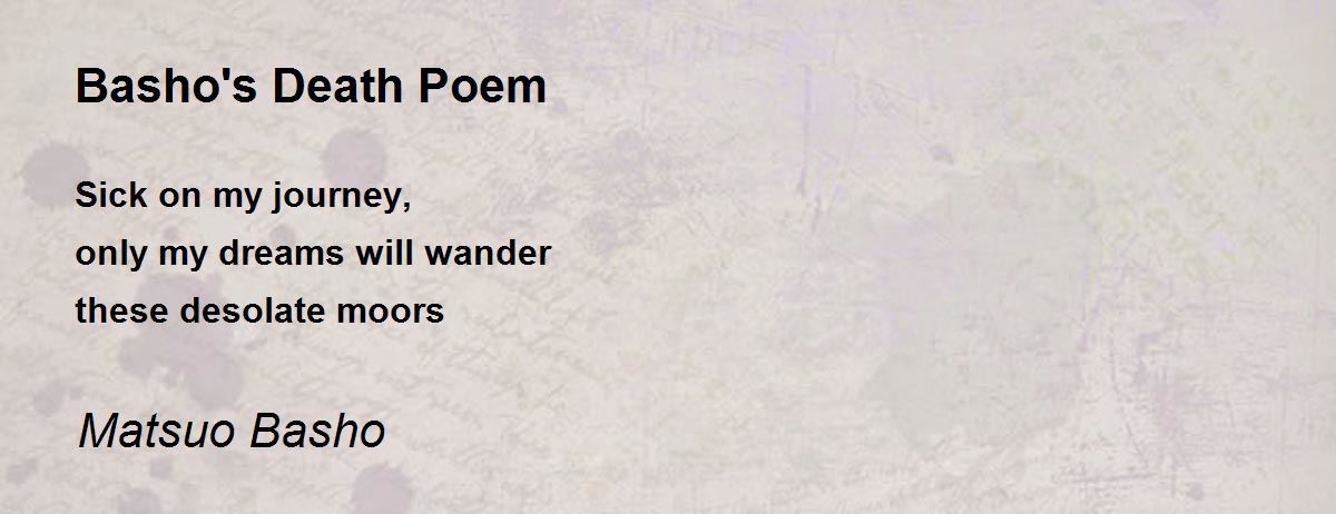 Basho's Death Poem Poem by Matsuo Basho - Poem Hunter