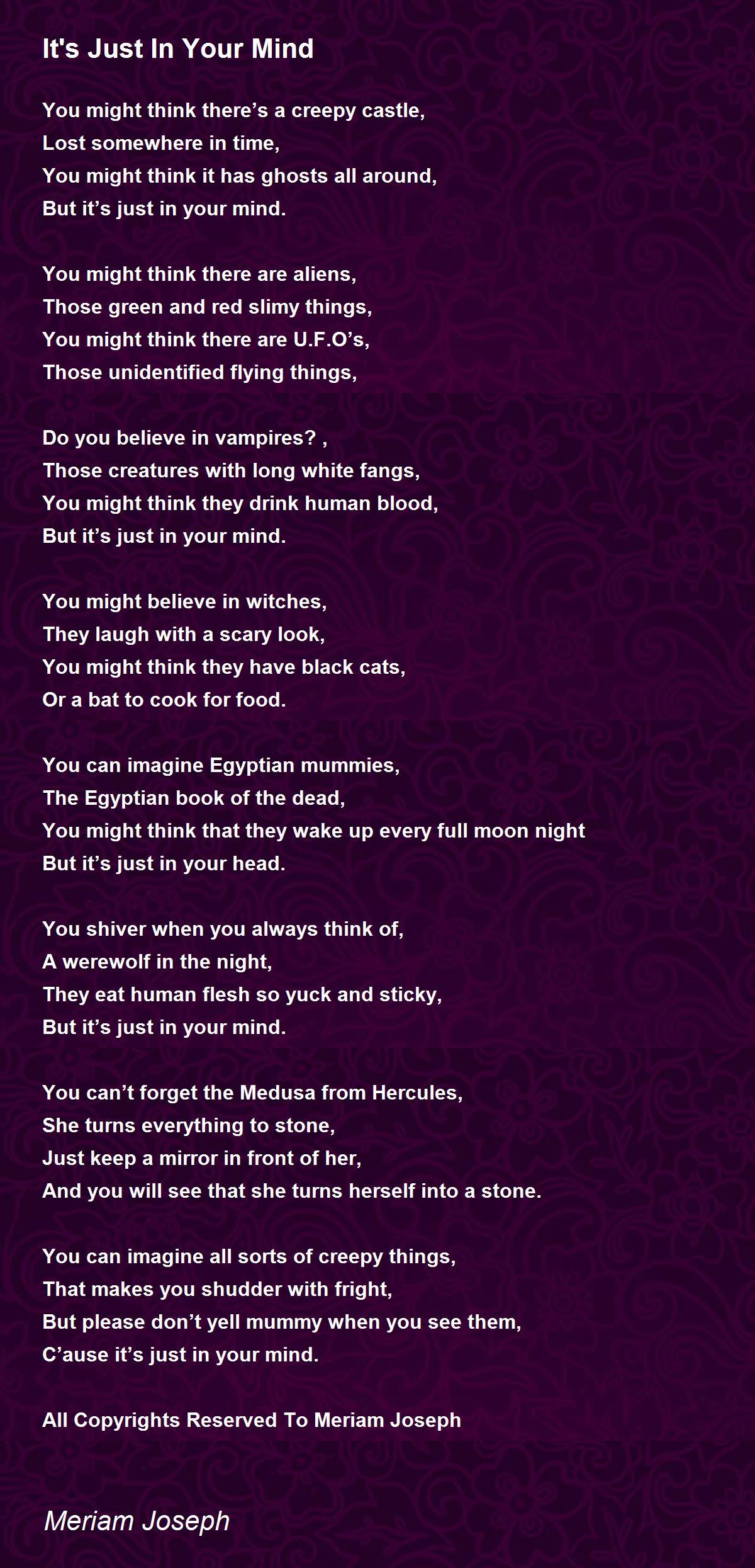 It's Just In Your Mind Poem by Meriam Joseph Poem Hunter