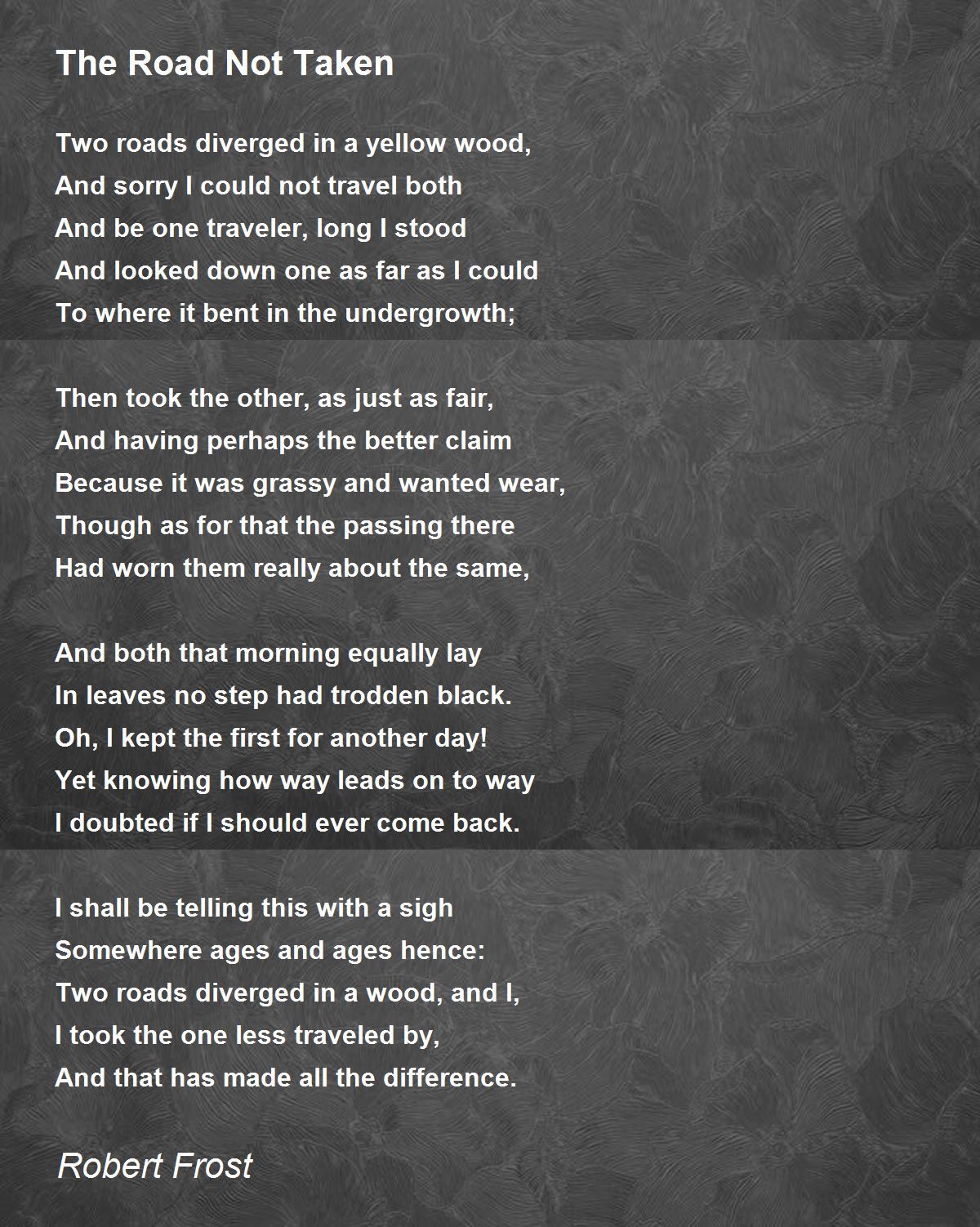 The Road Not Taken Poem by Robert Frost - Poem Hunter