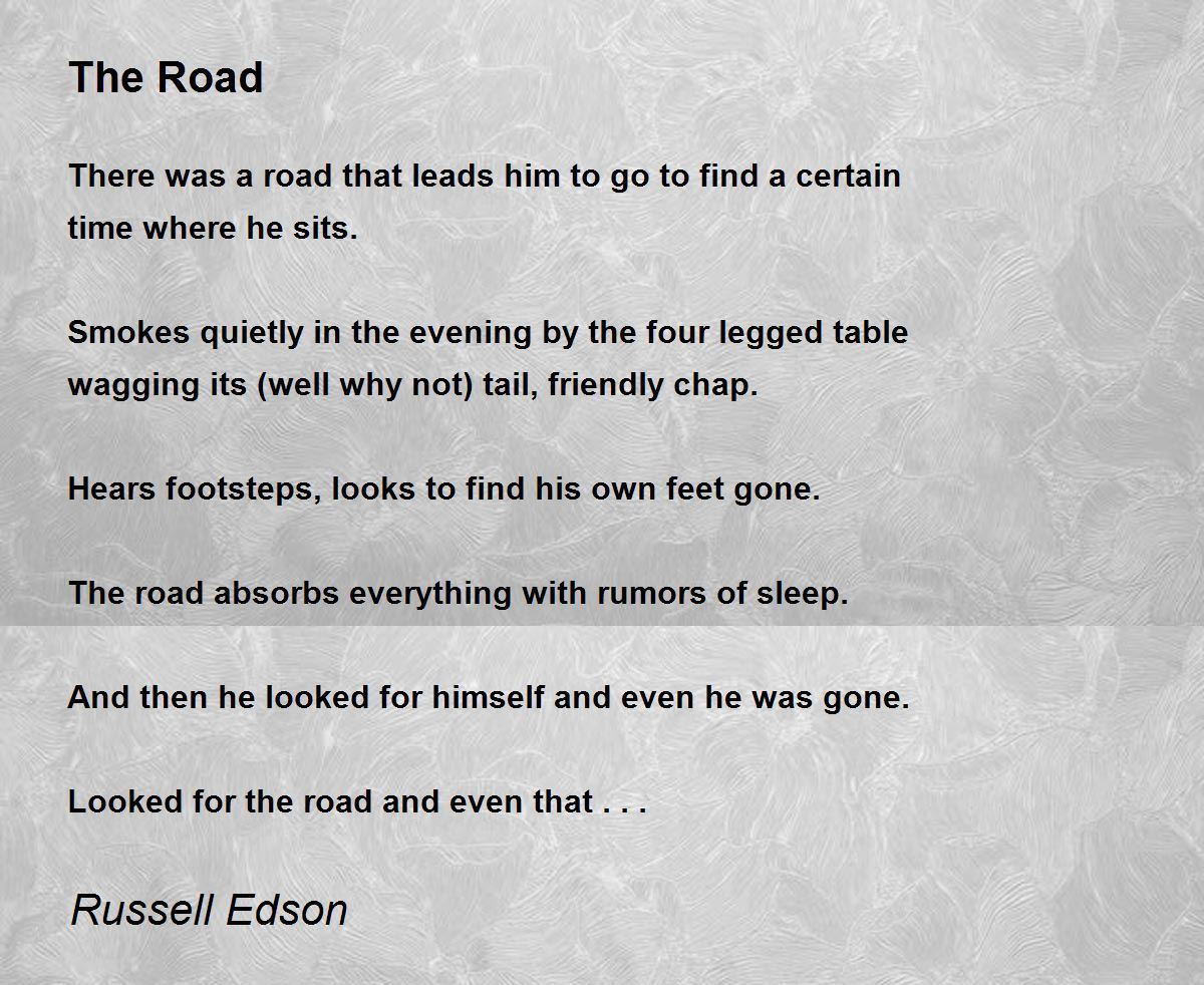 The Road Poem by Russell Edson Poem Hunter