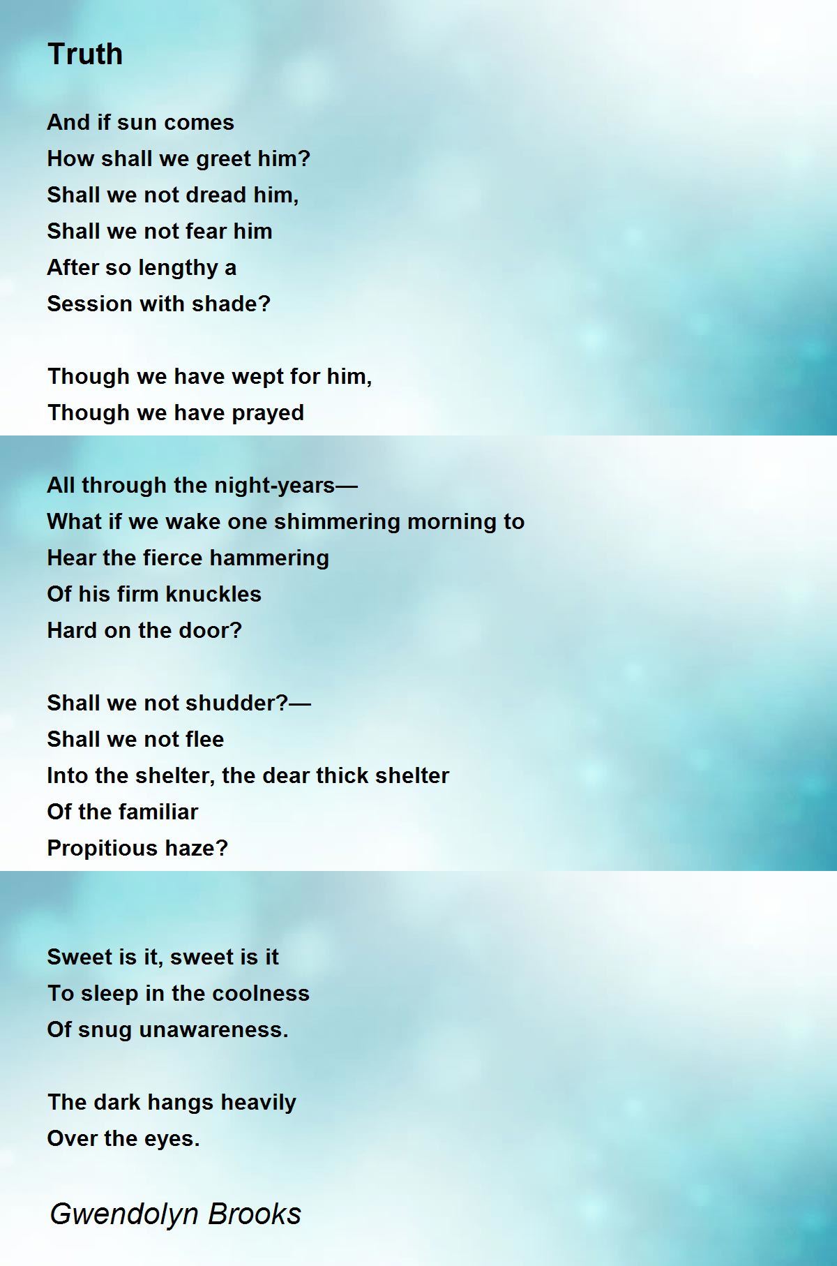 Truth Poem by Gwendolyn Brooks - Poem Hunter