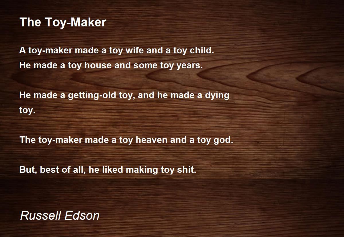 The ToyMaker Poem by Russell Edson Poem Hunter
