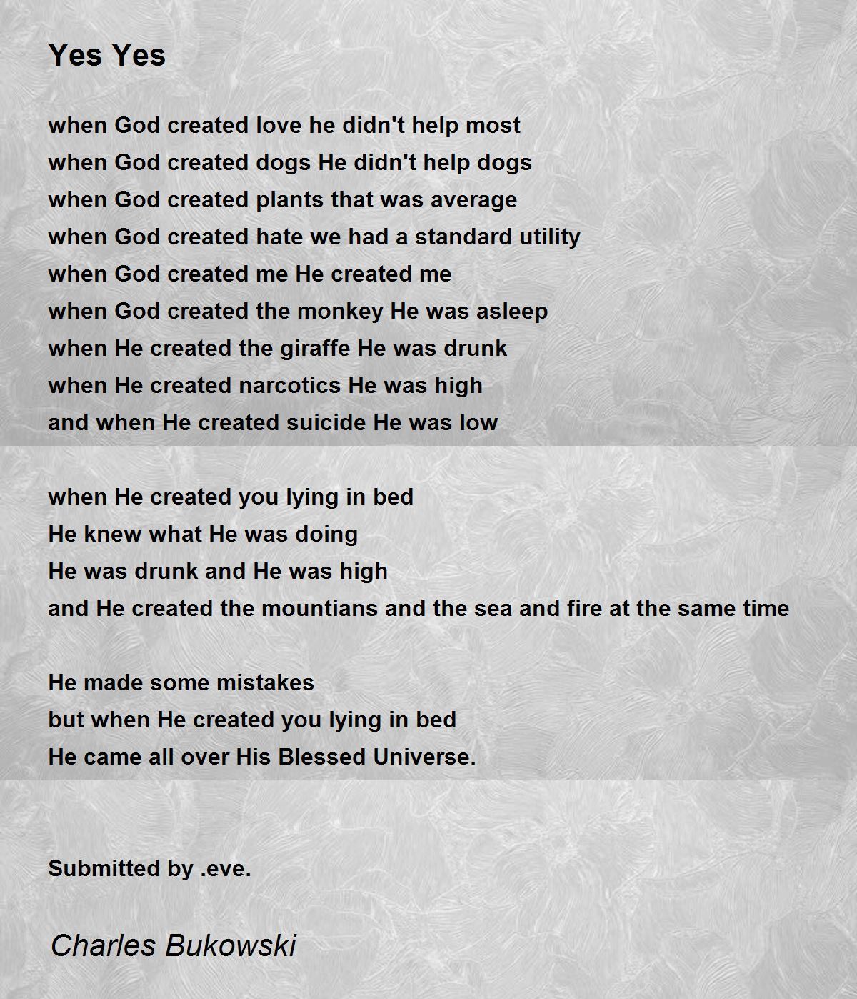Yes Yes Poem by Charles Bukowski - Poem Hunter