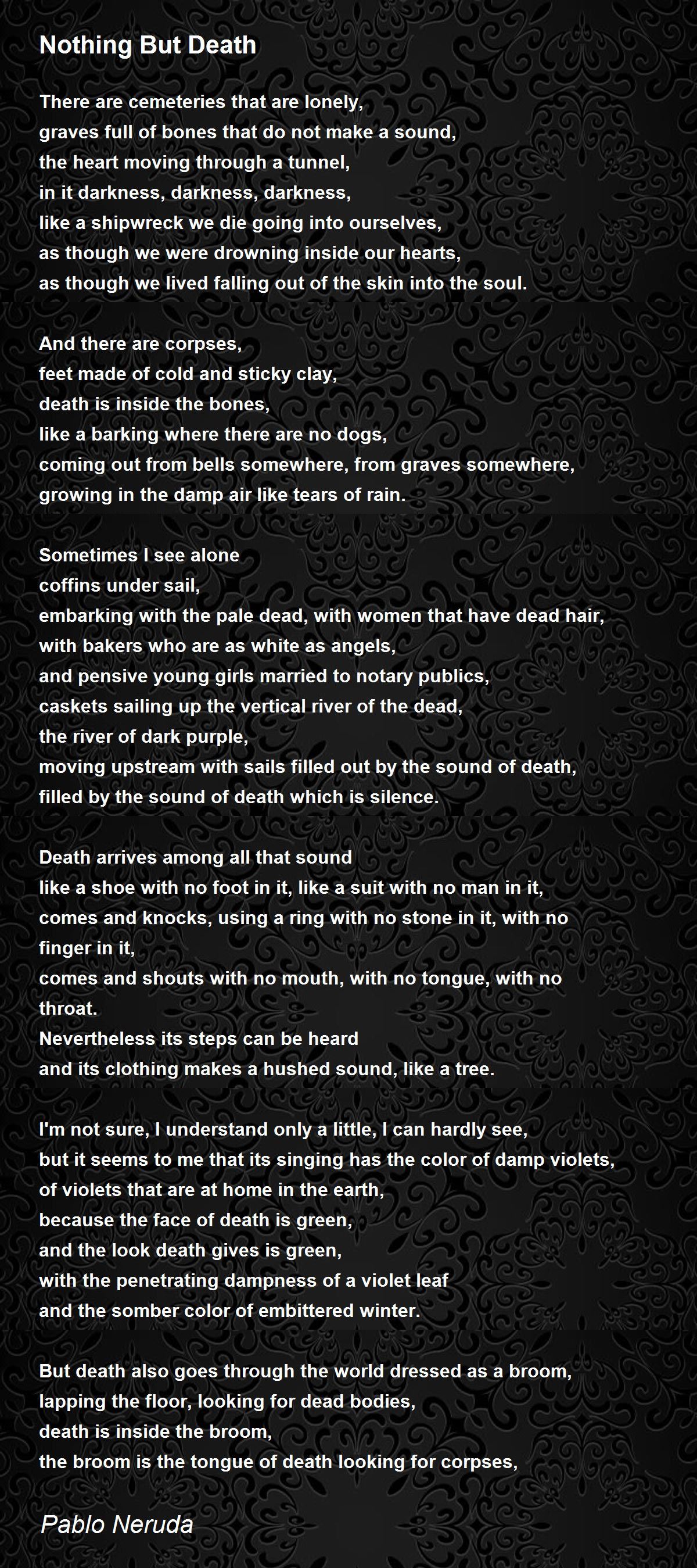 Nothing But Death Poem by Pablo Neruda - Poem Hunter