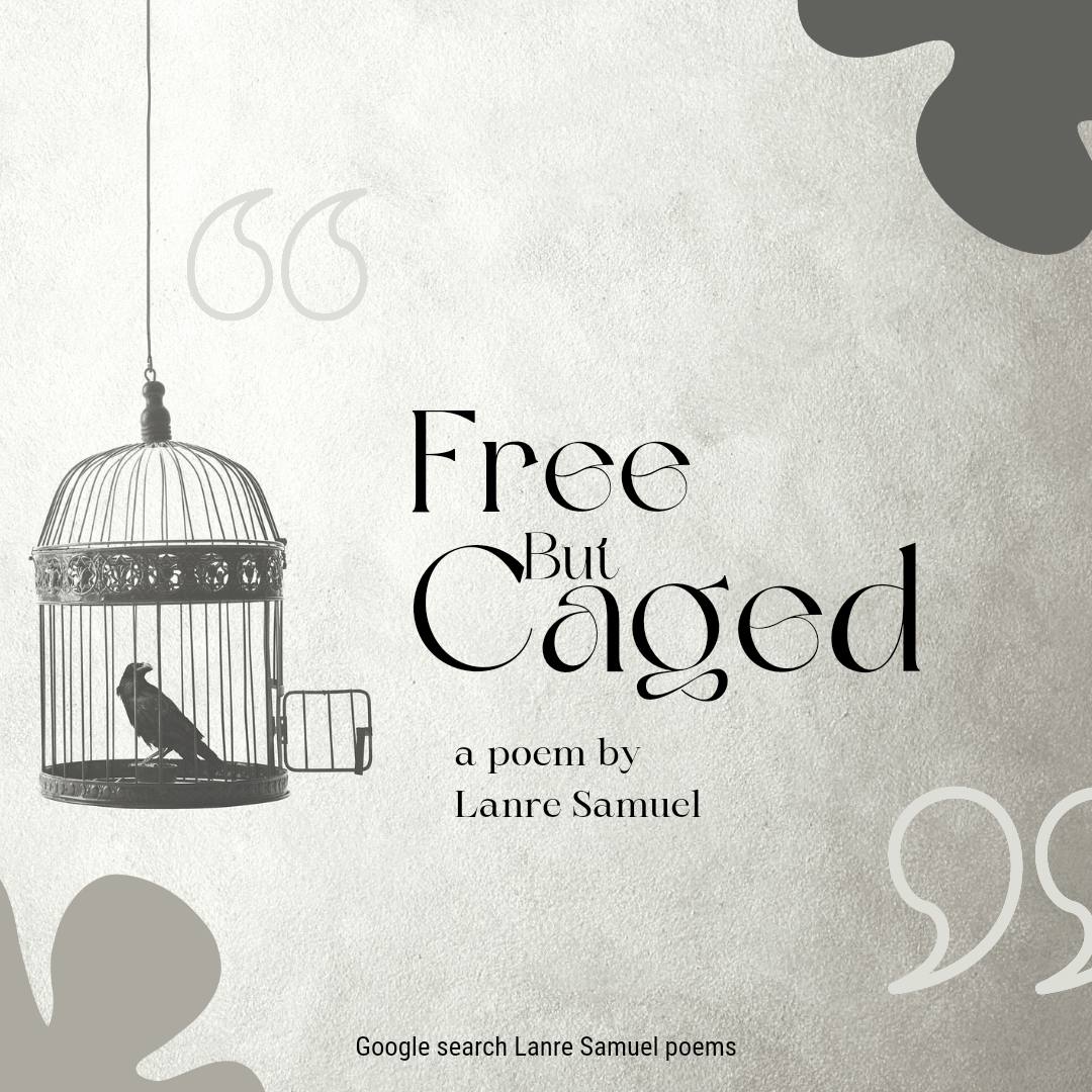Free But Caged