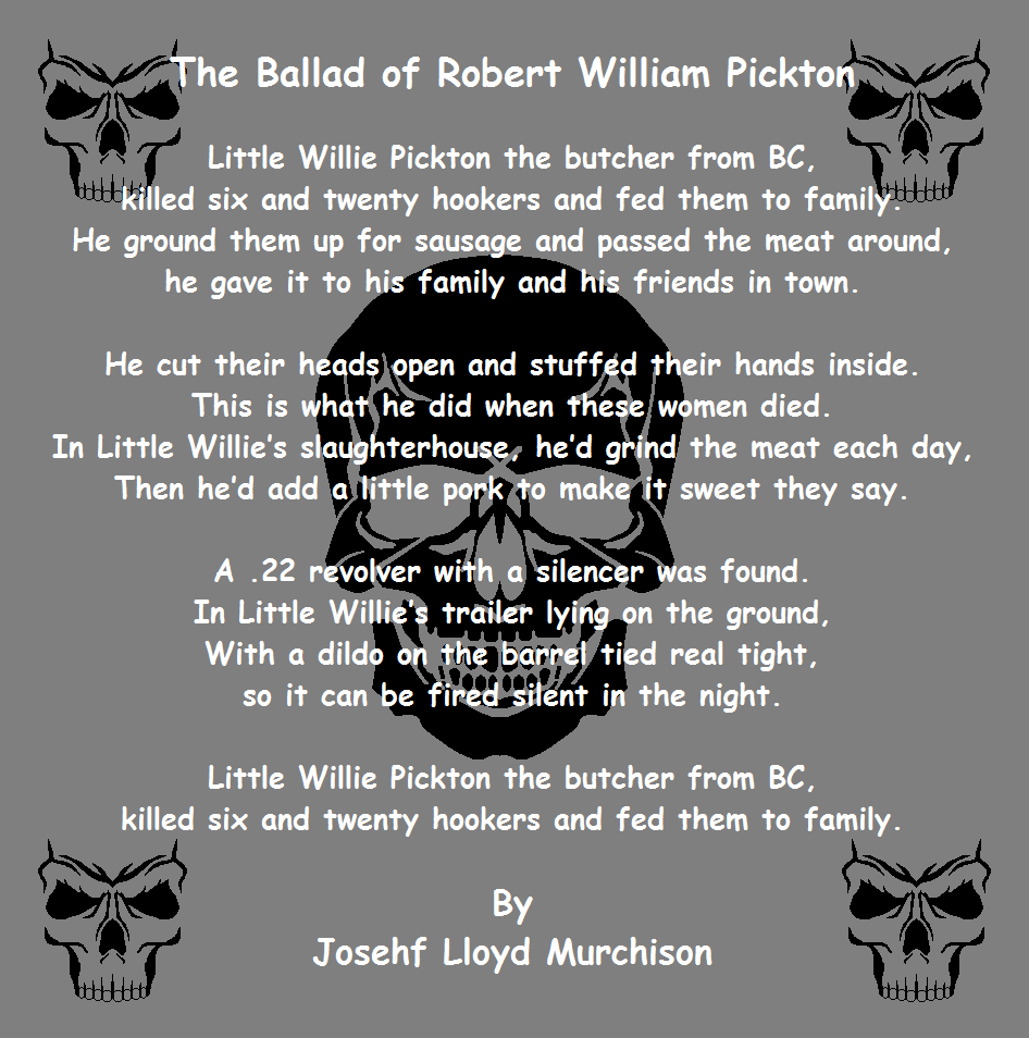 The Ballad Of Robert William Pickton