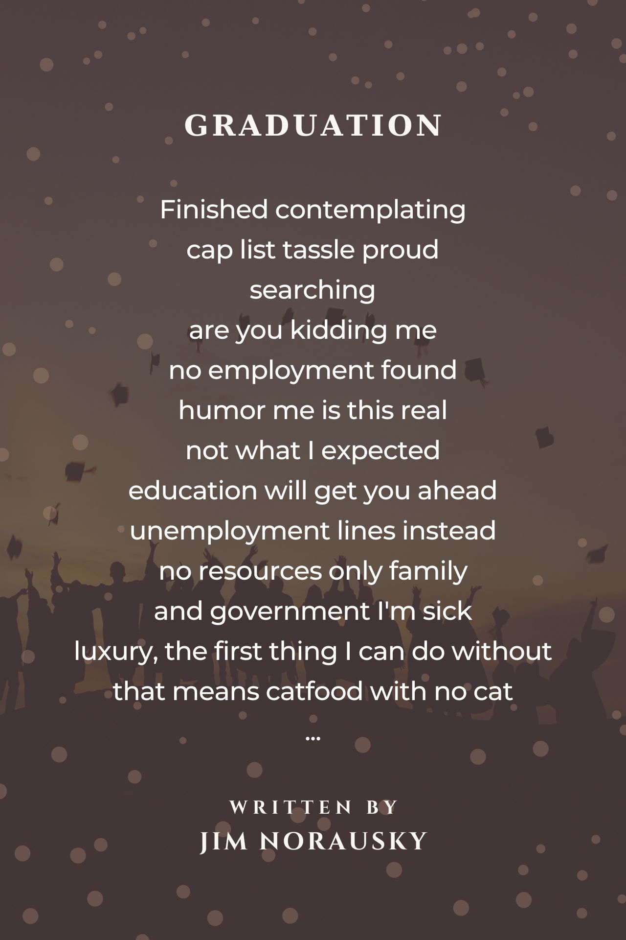 Graduation - Graduation Poem by Jim Norausky