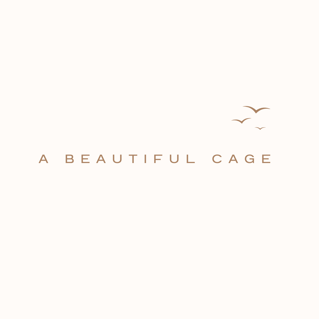 A Beautiful Cage