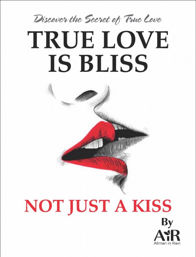 True Love Is Bliss Not Just A Kiss