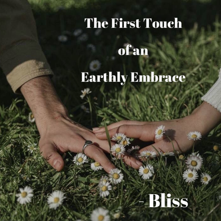 The First Touch Of An Earthly Embrace