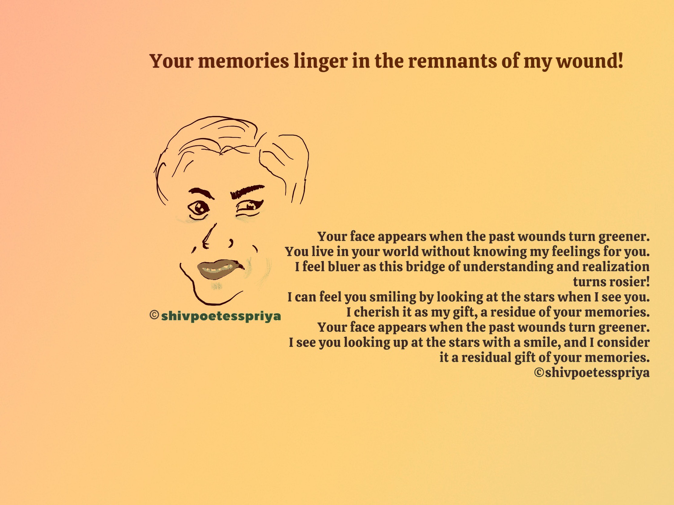 Your Memories Linger In The Remnants Of My Wound!