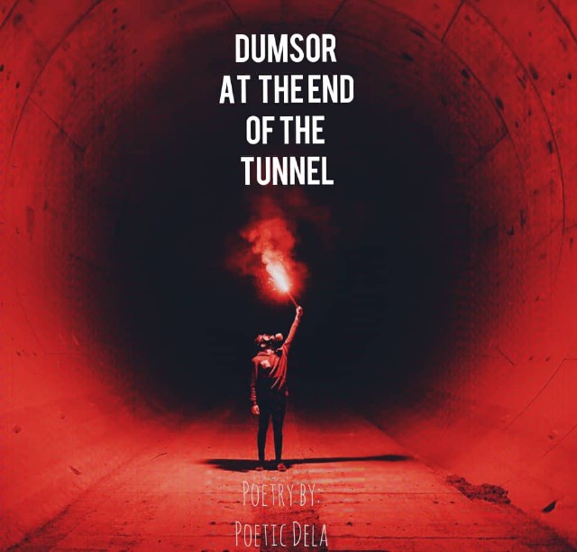 Dumsor At The End Of The Tunnel (Poetry By: Poetic Dela)