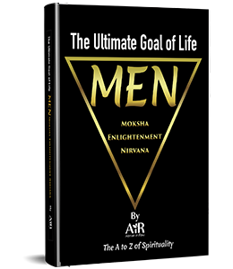 The Ultimate Goal Of Life Men- Moksha Enlightenment Nirvana