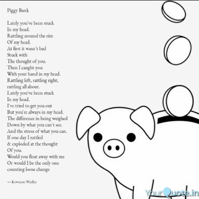 Piggy Bank Piggy Bank Poem by Kewayne Wadley