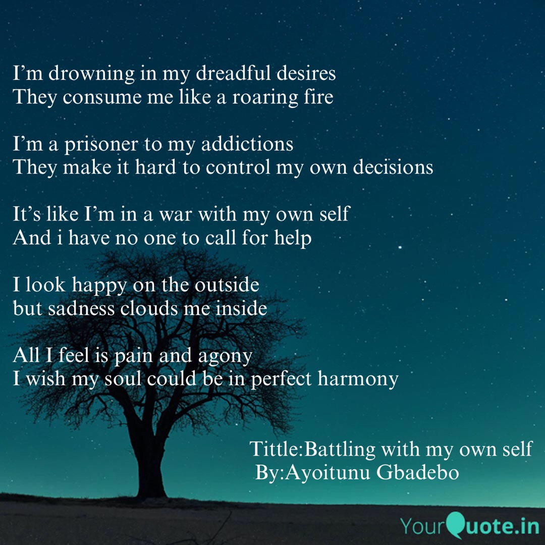 Battling With My Own Self