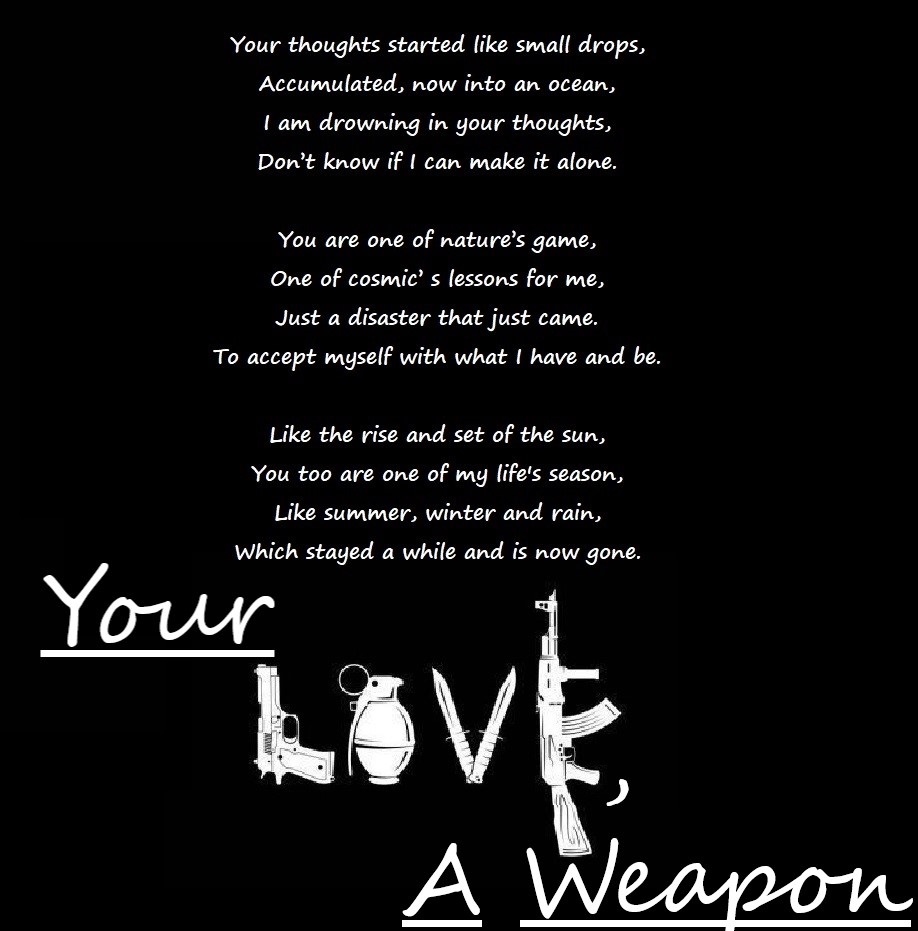 Your Love, A Weapon