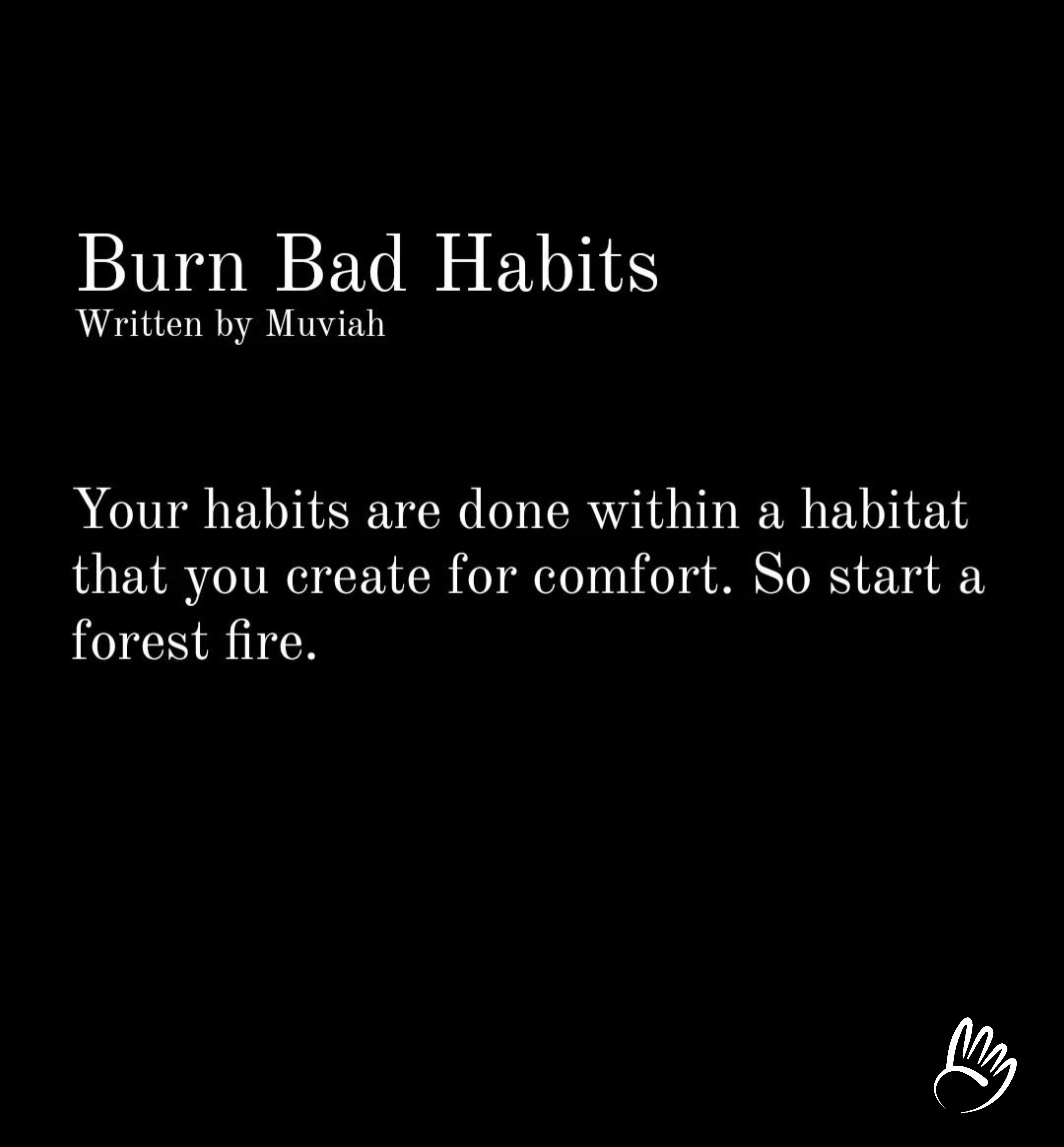 Burn Bad Habits